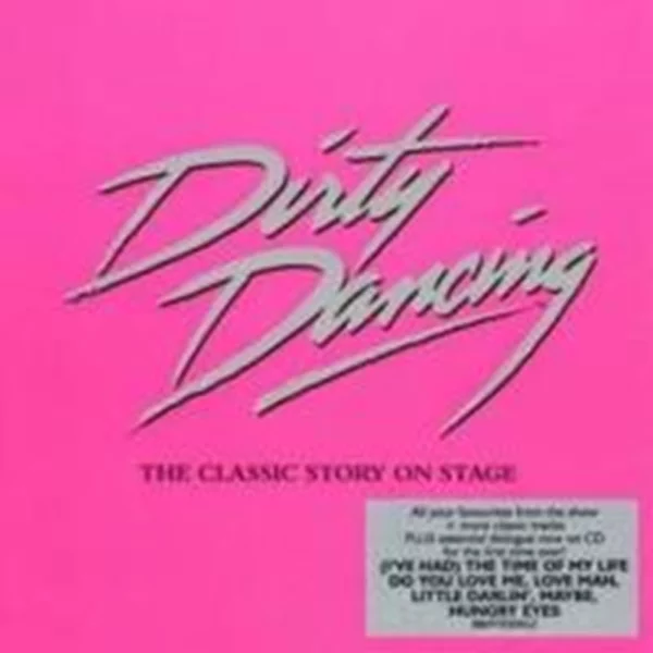 Dirty Dancing. London Cast Recording Various 2006 New CD Top-quality