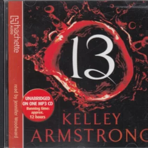 13: Number 13 in series Kelley Armstrong 2012 CD Top-quality Free UK shipping