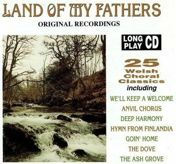 Land of My Fathers: Welsh Choral Classics Various 1992 CD Top-quality