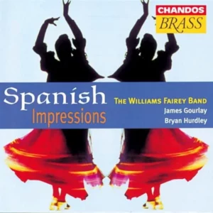 Spanish Impressions Williams Fairey Band:Gourlay:H 1997 CD Top-quality