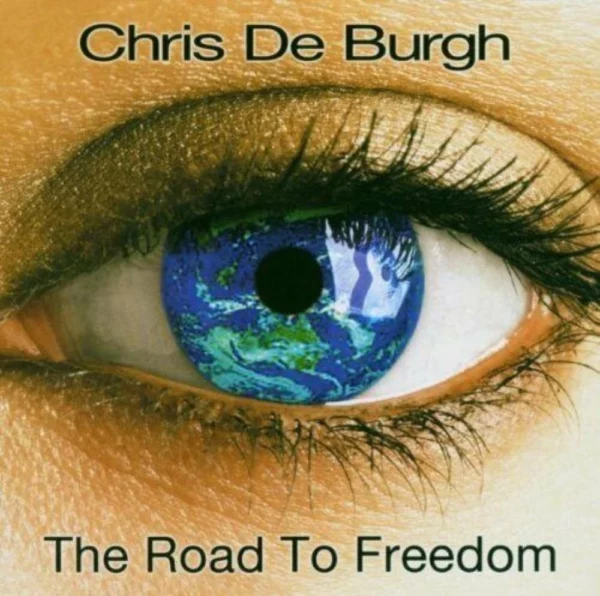 The Road to Freedom Chris De Burgh 2004 CD Top-quality Free UK shipping