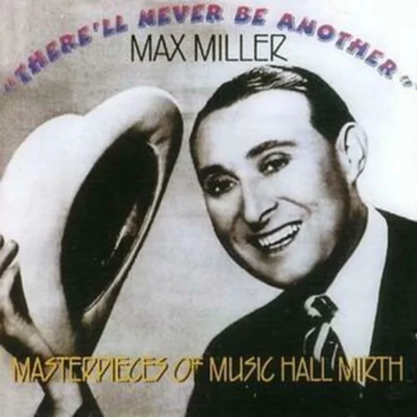 There'll Never Be Another Max Miller 2002 CD Top-quality Free UK shipping