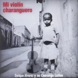 Mi violin charanguero Enrique Alvarez Y Charanga Lat 1998 CD Top-quality