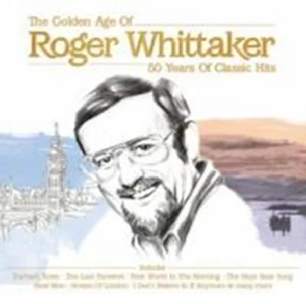 Roger Whittaker : The Golden Age of Roger Whittaker: 50 Years of Classic Hits CD