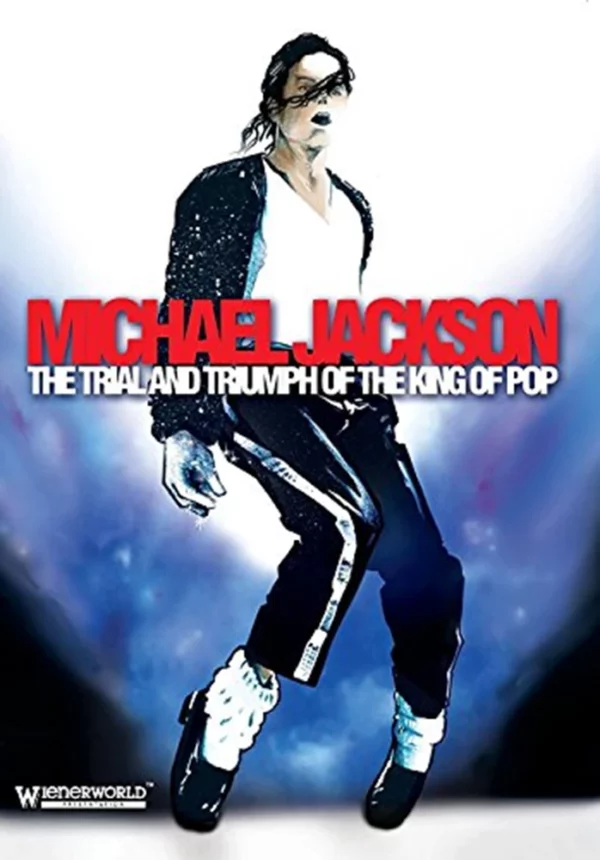 Michael Jackson - The Trial And Triumph Of The King Of Pop Michael Jackson 2009