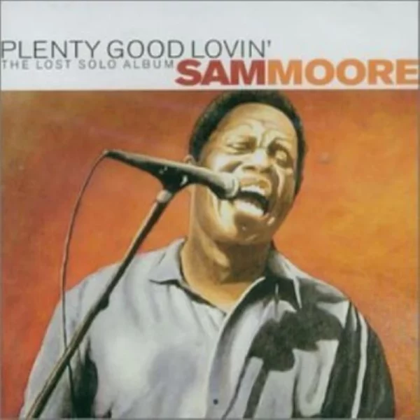 Plenty Good Lovin' Sam Moore 2002 CD Top-quality Free UK shipping