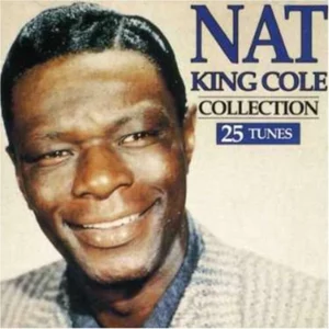 The Collection Nat King Cole 2003 CD Top-quality Free UK shipping