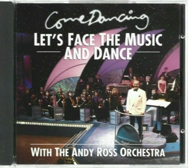 Let's Face The Music And Dance: Come Dancing The Andy Ross Orchestra 1995 CD