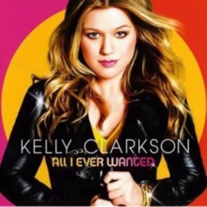 All I Ever Wanted Kelly Clarkson 2009 CD Top-quality Free UK shipping