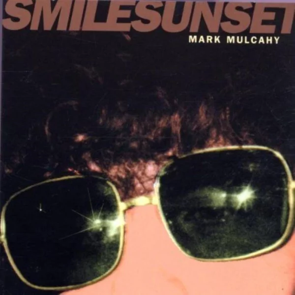 Smilesunset Mark Mulcahy 2001 CD Top-quality Free UK shipping