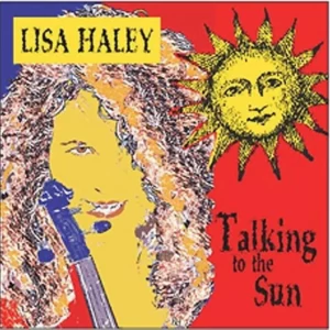 Talking to the Sun Lisa Haley 2002 CD Top-quality Free UK shipping