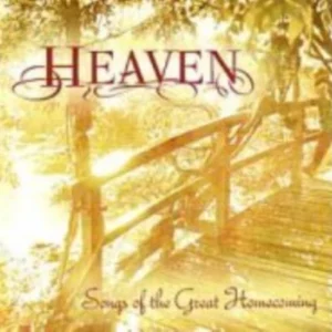 Heaven - Songs Of The Great Homecoming Various Artosts 2007 CD Top-quality