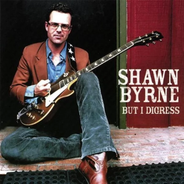 But I Digress Shawn Bryne 2007 CD Top-quality Free UK shipping