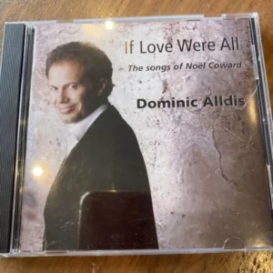 If Love Were All: The Songs of Noel Coward Dominic Alldis 2000 CD Top-quality