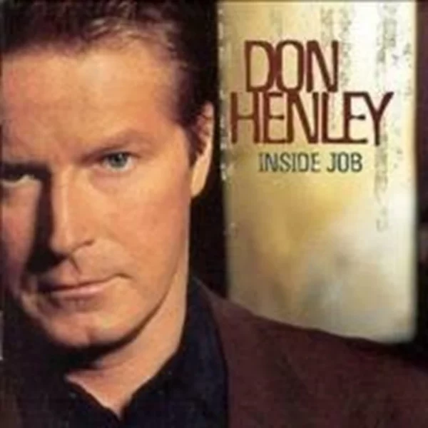 INSIDE JOB Don Henley 2000 CD Top-quality Free UK shipping