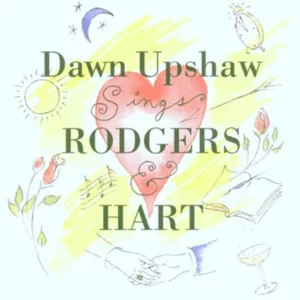 Dawn Upshaw Sings Rodgers and Hart Dawn Upshaw 1996 CD Top-quality