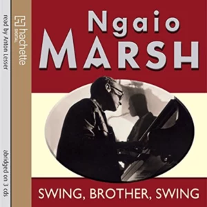 Swing, Brother, Swing Ngaio Marsh 2009 CD Top-quality Free UK shipping