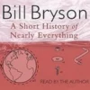 Bill Bryson - A Short History Of Nearly Everything 2003 CD Top-quality