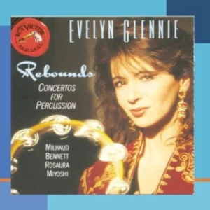 Rebounds - Evelyn Glennie Evelyn Glennie 1992 CD Top-quality Free UK shipping