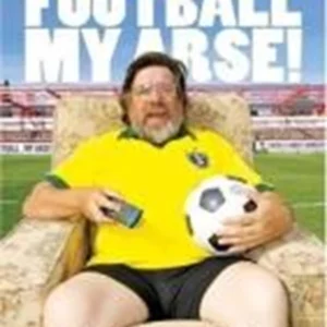 Ricky Tomlinson - Football My Arse Ricky Tomlinson 2010 New DVD Top-quality