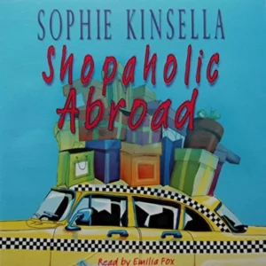 Sophie Kinsella - Shopaholic Abroad Emilia Fox 2006 CD Top-quality