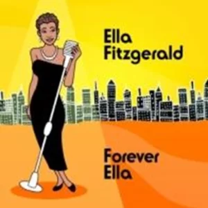 Ella Fitzgerald - Forever Ella Ella Fitzgerald 2007 CD Top-quality