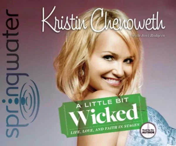 A Little Bit Wicked: Life, Love, and Faith in Stages Chenoweth Kristin 2009 CD