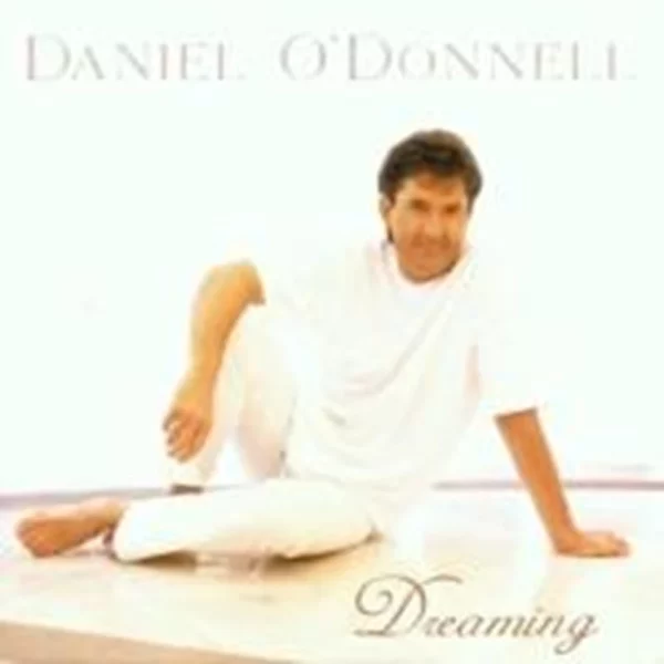 Dreaming Daniel O'Donnell 2002 CD Top-quality Free UK shipping