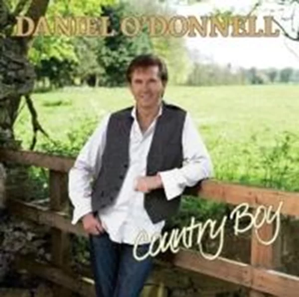 Country Boy Daniel O'Donnell 2008 CD Top-quality Free UK shipping