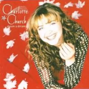 Charlotte Church - Dream a Dream Charlotte Church 2000 CD Top-quality