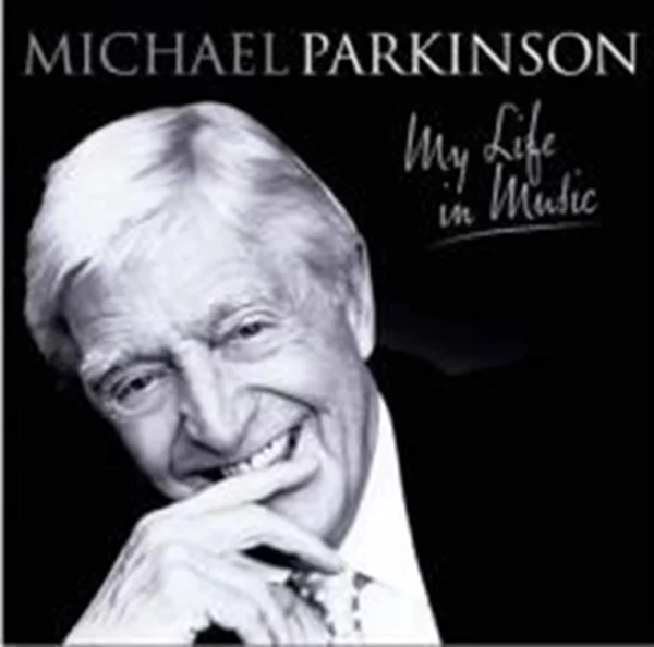 Sir Michael Parkinson - My Life In Music Various Artists 2008 CD Top-quality