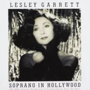 Soprano in Hollywood - Lesley Garrett Lesley Garrett-Paul Bateman 1996 CD