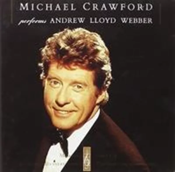 Michael Crawford performs Andrew Lloyd Webber Michael Crawford 1991 CD