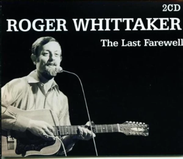 The Last Farewell Roger Whittaker 2001 CD Top-quality Free UK shipping