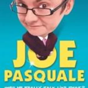 Joe Pasquale - Does He Really Talk Like That? The Live Show Joe Pasquale 2005