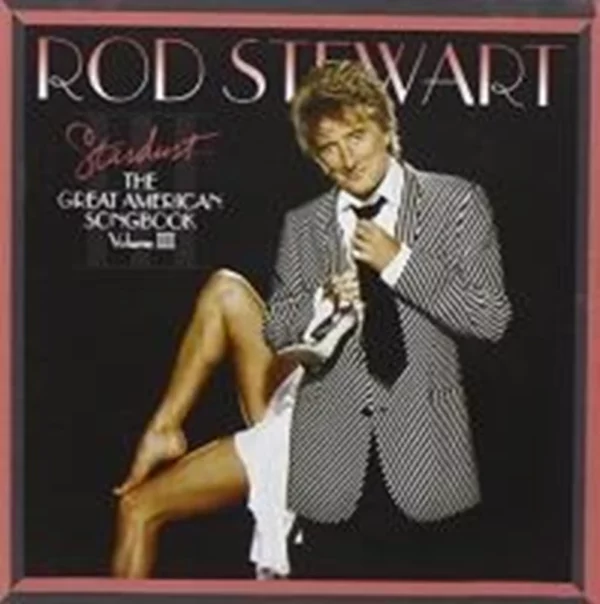 Stardust: The Great American Songbook Vol. 3 Rod Stewart 2004 CD Top-quality