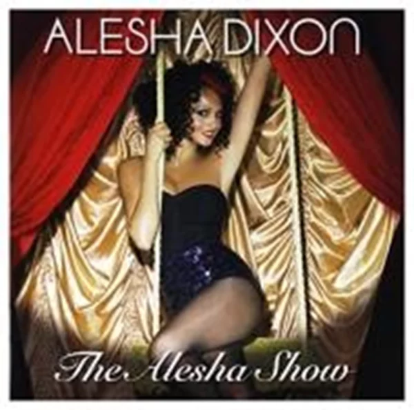 The Alesha Show Alesha Dixon 2008 CD Top-quality Free UK shipping