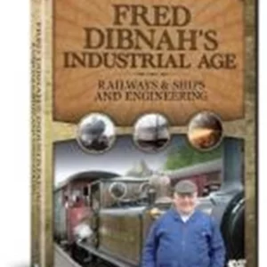 Fred Dibnah's Industrial Age: Railways/Shipping and Engineering Fred Dibnah 2010