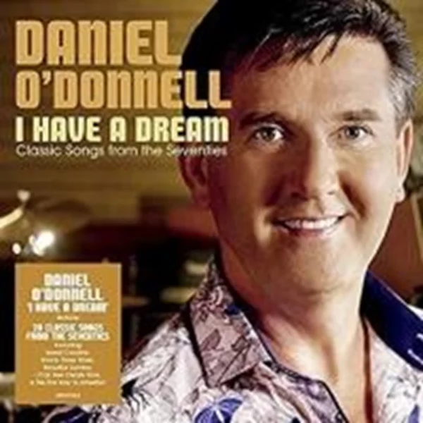 I Have A Dream Daniel O'Donnell 2016 CD Top-quality Free UK shipping