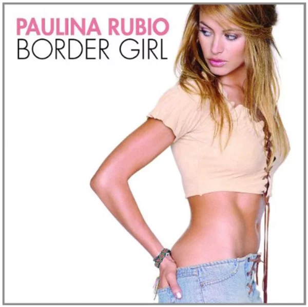 Border Girl Paulina Rubio 2006 CD Top-quality Free UK shipping