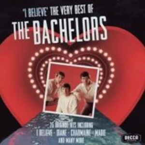 I Believe - Very Best Of The Bachelors The Bachelors 2008 CD Top-quality