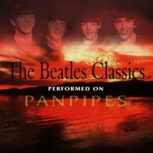 The Beatles Classics Performed on Pan Pipes Various 1996 CD Top-quality