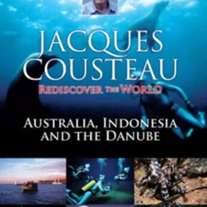 Jacques Cousteau: Australia, Indonesia and the Danube Jacques-Yves Cousteau 2007