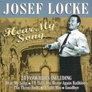 Hear My Song: 24 Favourites Josef Locke 2000 CD Top-quality Free UK shipping