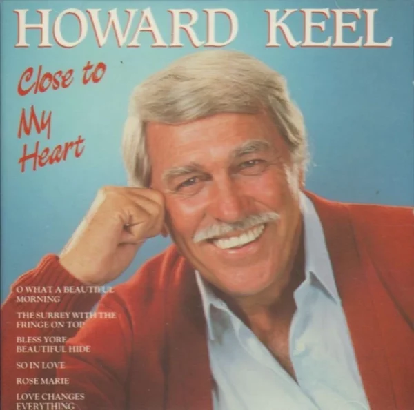 Close To My Heart Howard Keel 1990 CD Top-quality Free UK shipping