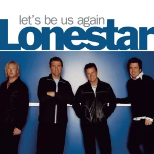 Let's Be Us Again Lonestar 2004 CD Top-quality Free UK shipping