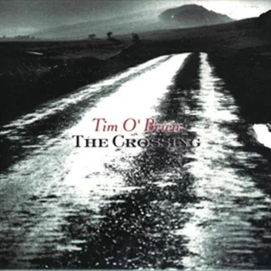 The Crossing Tim O'brien 1999 CD Top-quality Free UK shipping