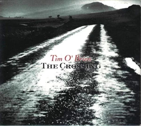 The Crossing Tim O'brien 1999 CD Top-quality Free UK shipping