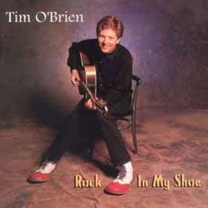 Rock In My Shoe Tim O'Brien 1995 CD Top-quality Free UK shipping