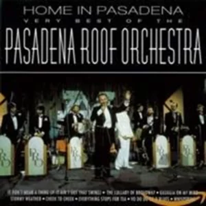 Home in Pasadena: The Very Best of the Pasadena Roof Orchestra 1996 CD